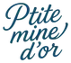 P'tite mine d'or